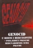 GENOCID U BOSNI I HERCEGOVINI – POSLJEDICE PRESUDE MEĐUNARODNOG SUDA PRAVDE