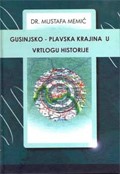 GUSINJSKO-PLAVSKA KRAJINA U VRTLOGU HISTORIJE