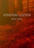 66. Mujo Trako Kunovska legenda Sarajevo, 2009. Institut za istraživanje zločina protiv čovječnosti i međunarodnog prava Univerziteta u Sarajevu, 2009., 179 strana.