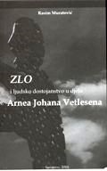 ZLO i ljudsko dostojanstvo u djelu Arnea Johana Vetlesena